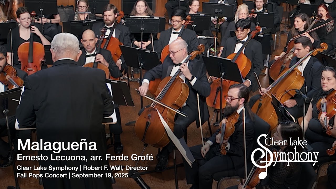 Malagueña | Ernesto Lecuona, arr. Ferde Grofé | Clear Lake Symphony Orchestra